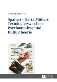 Omslagafbeelding: Spalten – Herta Muellers Textologie zwischen Psychoanalyse und Kulturtheorie 1st edition 9783631664506