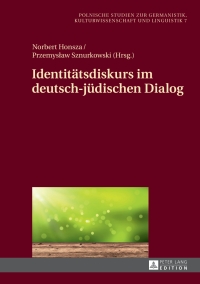 Omslagafbeelding: Identitaetsdiskurs im deutsch-juedischen Dialog 1st edition 9783631663349