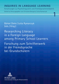 Cover image: Researching Literacy in a Foreign Language among Primary School Learners- Forschung zum Schrifterwerb in der Fremdsprache bei Grundschuelern 1st edition 9783631595008