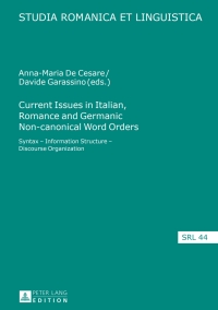 Omslagafbeelding: Current Issues in Italian, Romance and Germanic Non-canonical Word Orders 1st edition 9783631661277