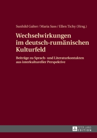 Omslagafbeelding: Wechselwirkungen im deutsch-rumaenischen Kulturfeld 1st edition 9783631663455