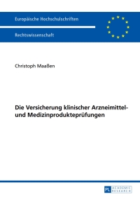 Imagen de portada: Die Versicherung klinischer Arzneimittel- und Medizinproduktepruefungen 1st edition 9783631664605