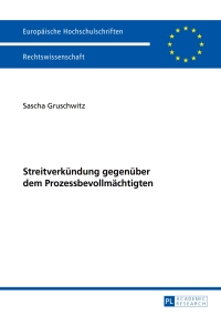 Cover image: Streitverkuendung gegenueber dem Prozessbevollmaechtigten 1st edition 9783631661321