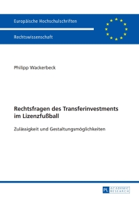 Immagine di copertina: Rechtsfragen des Transferinvestments im Lizenzfußball 1st edition 9783631661376