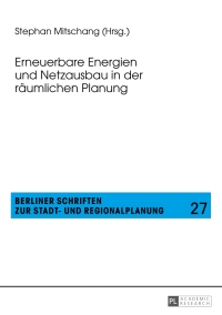 表紙画像: Erneuerbare Energien und Netzausbau in der raeumlichen Planung 1st edition 9783631664797