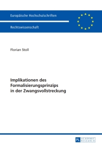 Immagine di copertina: Implikationen des Formalisierungsprinzips in der Zwangsvollstreckung 1st edition 9783631664803