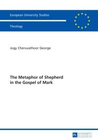 Omslagafbeelding: The Metaphor of Shepherd in the Gospel of Mark 1st edition 9783631664476