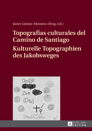 Cover image: Topografías culturales del Camino de Santiago – Kulturelle Topographien des Jakobsweges 1st edition 9783631661567