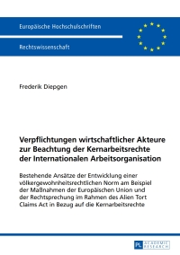 Cover image: Verpflichtungen wirtschaftlicher Akteure zur Beachtung der Kernarbeitsrechte der Internationalen Arbeitsorganisation 1st edition 9783631661604