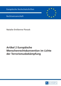 Imagen de portada: Artikel 2 Europaeische Menschenrechtskonvention im Lichte der Terrorismusbekaempfung 1st edition 9783631665084