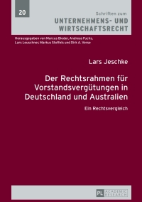 صورة الغلاف: Der Rechtsrahmen fuer Vorstandsverguetungen in Deutschland und Australien 1st edition 9783631665213