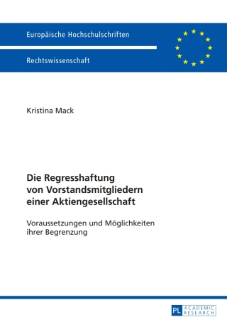 Cover image: Die Regresshaftung von Vorstandsmitgliedern einer Aktiengesellschaft 1st edition 9783631665183