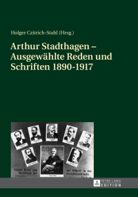 Titelbild: Arthur Stadthagen – Ausgewaehlte Reden und Schriften 1890–1917 1st edition 9783631654163