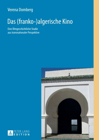 صورة الغلاف: Das (franko-)algerische Kino 1st edition 9783631661819
