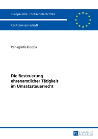 Cover image: Die Besteuerung ehrenamtlicher Taetigkeit im Umsatzsteuerrecht 1st edition 9783631661840