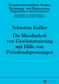 Immagine di copertina: Die Messbarkeit von Gewinnsteuerung mit Hilfe von Periodenabgrenzungen 1st edition 9783631665442