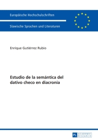 Immagine di copertina: Estudio de la semántica del dativo checo en diacronía 1st edition 9783631666562