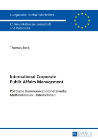 Immagine di copertina: International Corporate Public Affairs Management 1st edition 9783631667064