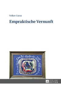 Cover image: Empraktische Vernunft 1st edition 9783631667071