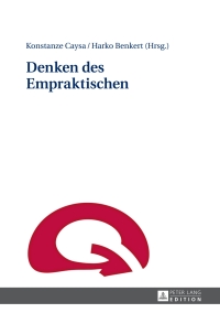 صورة الغلاف: Denken des Empraktischen 1st edition 9783631667088