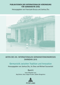 صورة الغلاف: Akten des XIII. Internationalen Germanistenkongresses Shanghai 2015 – Germanistik zwischen Tradition und Innovation 1st edition 9783631668689