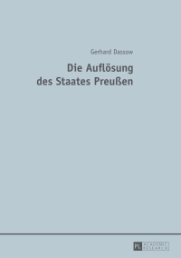 表紙画像: Die Aufloesung des Staates Preußen 1st edition 9783631667149