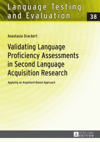 Cover image: Validating Language Proficiency Assessments in Second Language Acquisition Research 1st edition 9783631667217