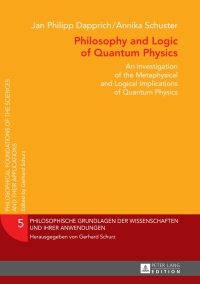 Imagen de portada: Philosophy and Logic of Quantum Physics 1st edition 9783631667255