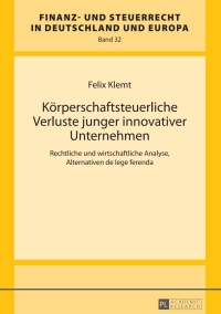 Cover image: Koerperschaftsteuerliche Verluste junger innovativer Unternehmen 1st edition 9783631670644