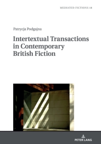 Immagine di copertina: Intertextual Transactions in Contemporary British Fiction 1st edition 9783631670682