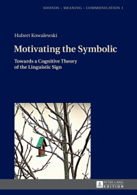 Imagen de portada: Motivating the Symbolic 1st edition 9783631671078