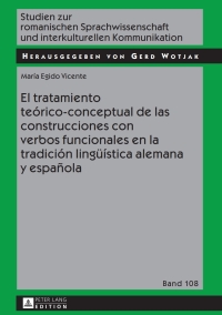 Omslagafbeelding: El tratamiento teórico-conceptual de las construcciones con verbos funcionales en la tradición lingueística alemana y española 1st edition 9783631667712