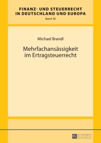 Cover image: Mehrfachansaessigkeit im Ertragsteuerrecht 1st edition 9783631673010