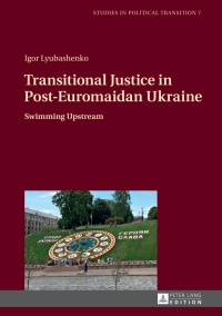 صورة الغلاف: Transitional Justice in Post-Euromaidan Ukraine 1st edition 9783631671498