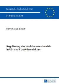 Cover image: Regulierung des Hochfrequenzhandels in US- und EU-Aktienmaerkten 1st edition 9783631673034