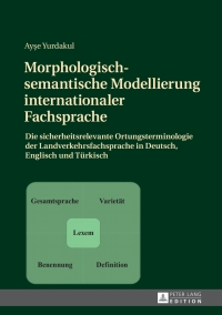 صورة الغلاف: Morphologisch-semantische Modellierung internationaler Fachsprache 1st edition 9783631673058