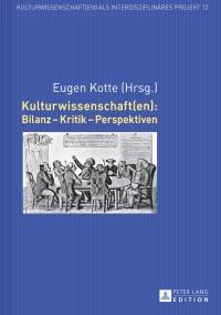 Imagen de portada: Kulturwissenschaft(en): Bilanz – Kritik – Perspektiven 1st edition 9783631671603