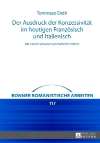 Cover image: Der Ausdruck der Konzessivitaet im heutigen Franzoesisch und Italienisch 1st edition 9783631673270