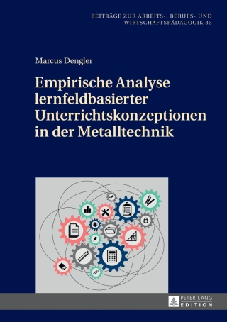 Imagen de portada: Empirische Analyse lernfeldbasierter Unterrichtskonzeptionen in der Metalltechnik 1st edition 9783631673713