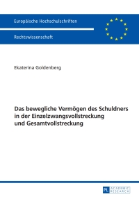 صورة الغلاف: Das bewegliche Vermoegen des Schuldners in der Einzelzwangsvollstreckung und Gesamtvollstreckung 1st edition 9783631673782