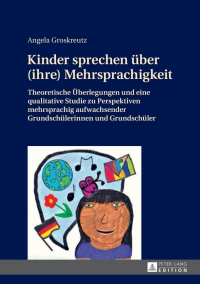 Imagen de portada: Kinder sprechen ueber (ihre) Mehrsprachigkeit 1st edition 9783631673805