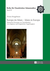 Omslagafbeelding: Europa im Islam – Islam in Europa 1st edition 9783631673850