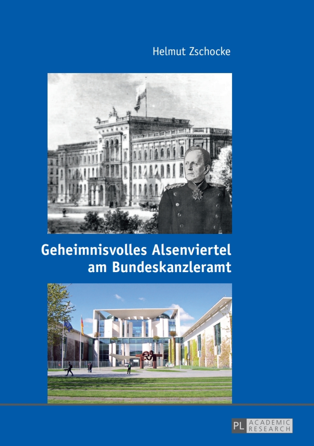 Geheimnisvolles Alsenviertel am Bundeskanzleramt 1st Edition