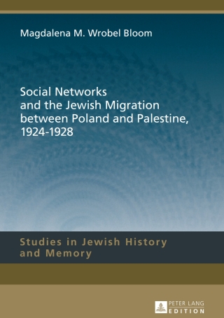 Cover image: Social Networks and the Jewish Migration between Poland and Palestine, 1924–1928 1st edition 9783631675038