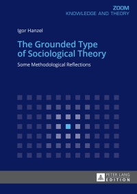 Cover image: The Grounded Type of Sociological Theory 1st edition 9783631672396