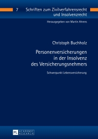 صورة الغلاف: Personenversicherungen in der Insolvenz des Versicherungsnehmers 1st edition 9783631674314