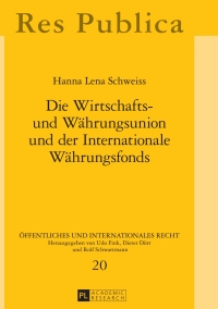 表紙画像: Die Wirtschafts- und Waehrungsunion und der Internationale Waehrungsfonds 1st edition 9783631675199