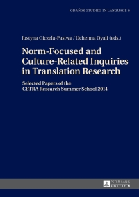 Cover image: Norm-Focused and Culture-Related Inquiries in Translation Research 1st edition 9783631674338