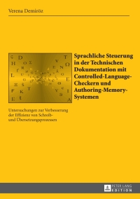 Titelbild: Sprachliche Steuerung in der Technischen Dokumentation mit Controlled-Language-Checkern und Authoring-Memory-Systemen 1st edition 9783631675243