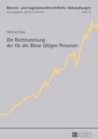 Imagen de portada: Die Rechtsstellung der fuer die Boerse taetigen Personen 1st edition 9783631674413